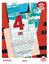 Matemáticas orientadas a las Enseñanzas Aplicadas 4. Trimestres. | Varios autores | 9788469879436 (ANAYA TEXTO)